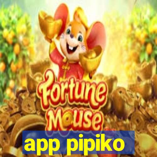 app pipiko